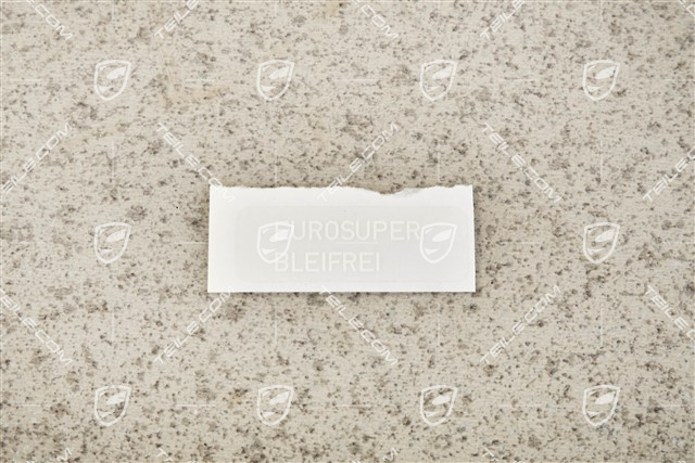 Notice sticker about recommended fuel EUROSUPER Bleifrei Notice sticker about recommended fuel EUROSUPER Bleifrei